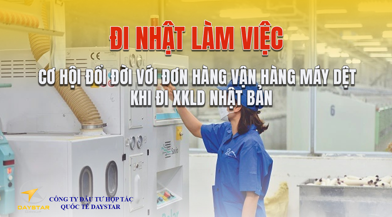 Cơ hội đổi đời với đơn hàng vận hàng máy dệt khi đi xkld Nhật Bản